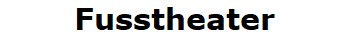 Fusstheater