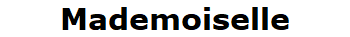 Mademoiselle