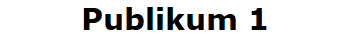 Publikum 1