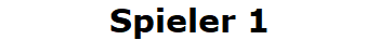 Spieler 1