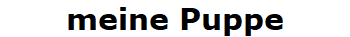 meine Puppe